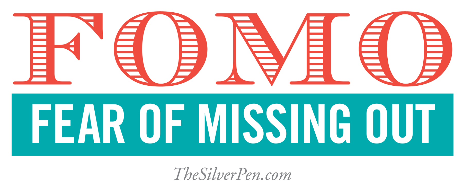 BLog - FOMO - Fear of Missing Out - the silver pen